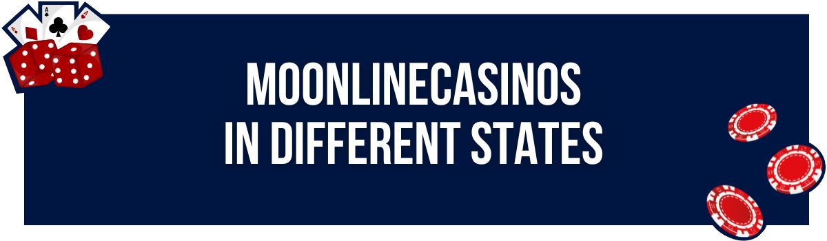 MOonlinecasinos in Different States