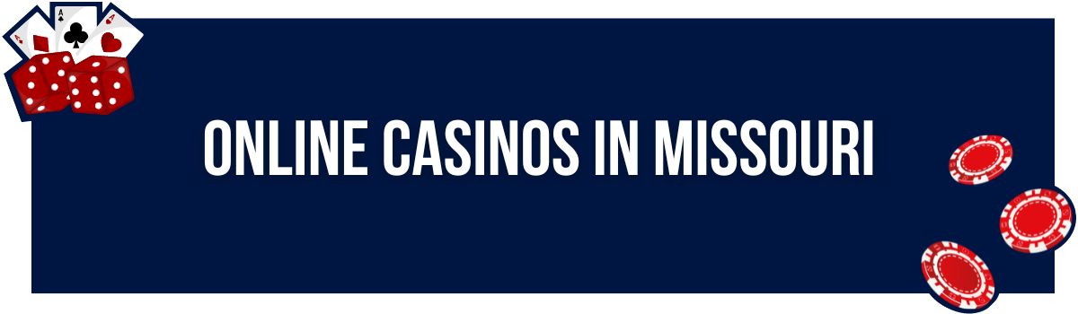 Online Casinos in Missouri